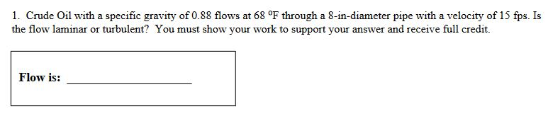 solved-1-crude-oil-with-a-specific-gravity-of-0-88-flows-at-chegg