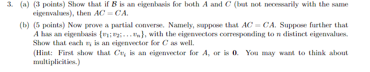 Solved 3. (a) (3 points) Show that if B is an eigenbasis for | Chegg.com