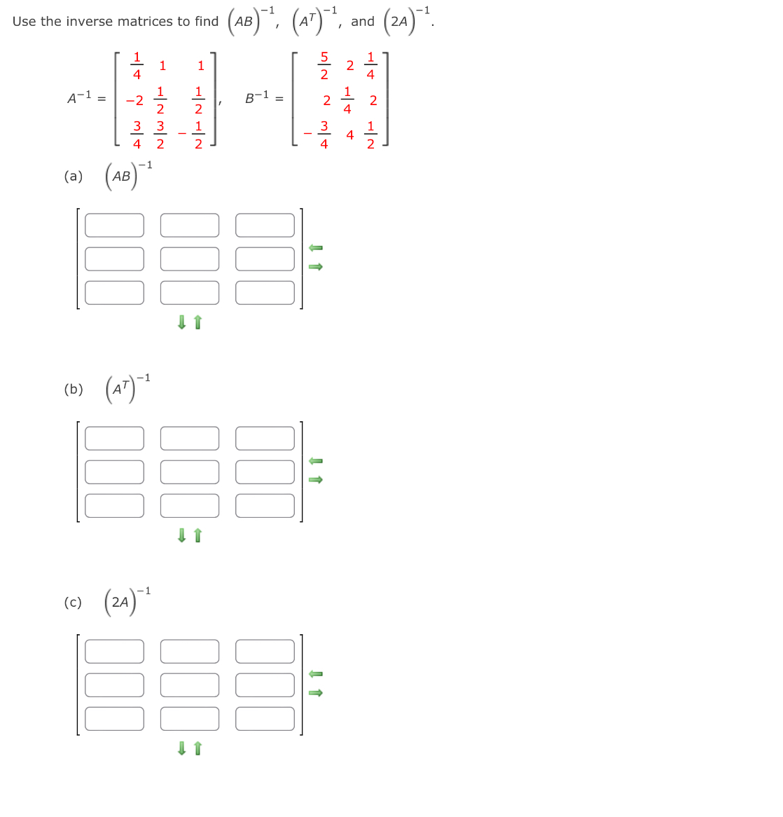 Solved Use the inverse matrices to find (AB)−1,(AT)−1, and | Chegg.com