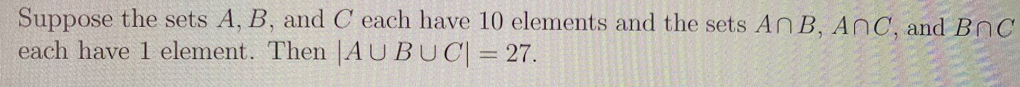 Solved Suppose The Sets A, B, And C Each Have 10 Elements | Chegg.com