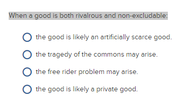 Excludable Rivarous Solved When a good is both rivalrous and non-excludable: the | Chegg.com