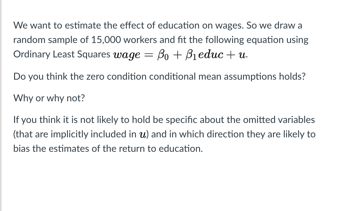 Solved We want to estimate the effect of education on wages. | Chegg.com