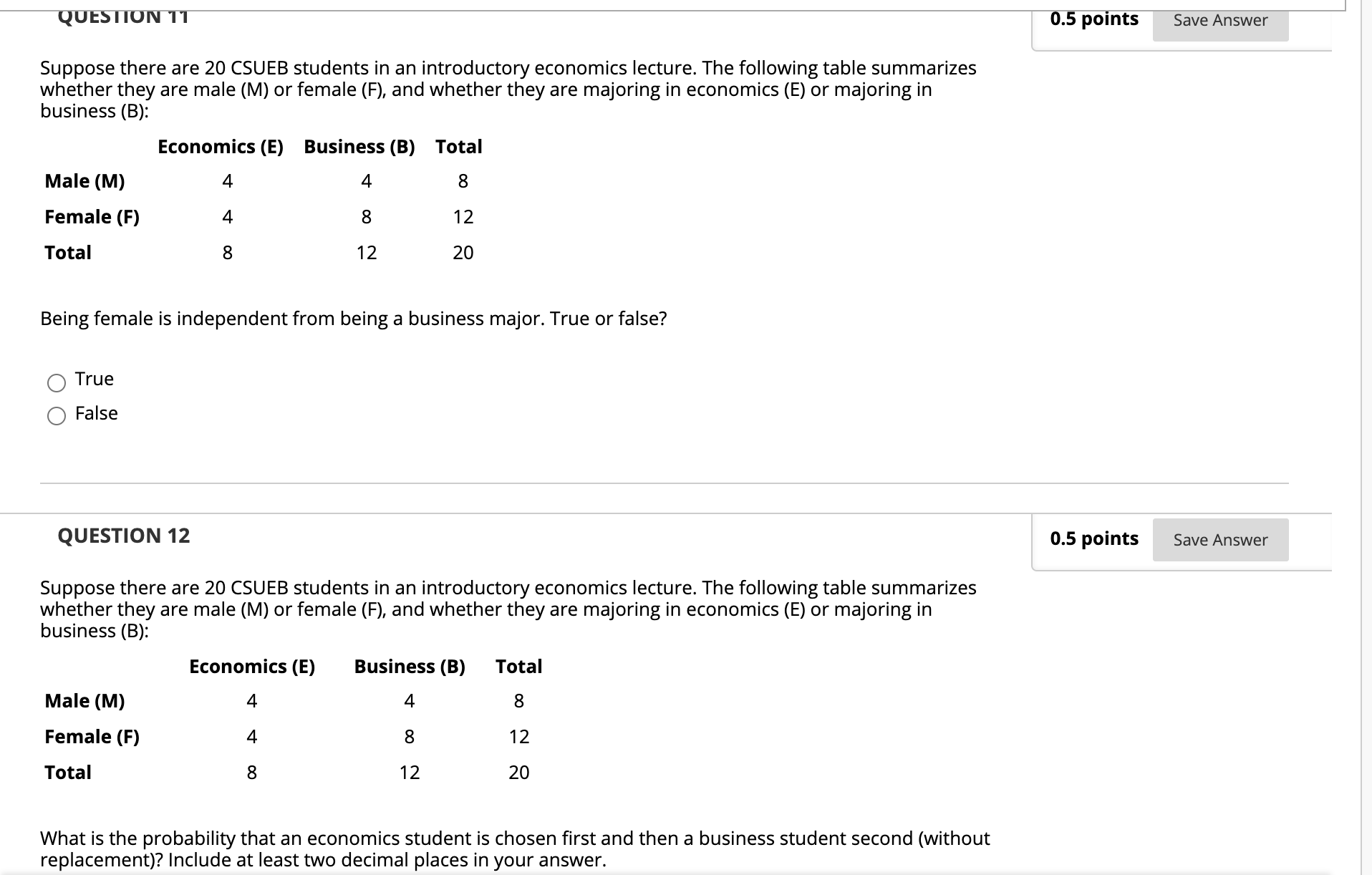 Solved QUESTION 11 0.5 points Save Answer Suppose there are | Chegg.com