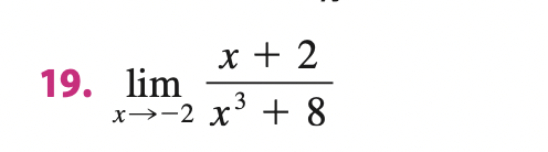 Solved x + 2 19. lim x>-2 x3 + 8 | Chegg.com