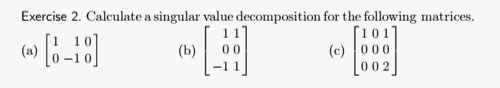 Solved Exercise 2. Calculate A Singular Value Decomposition | Chegg.com