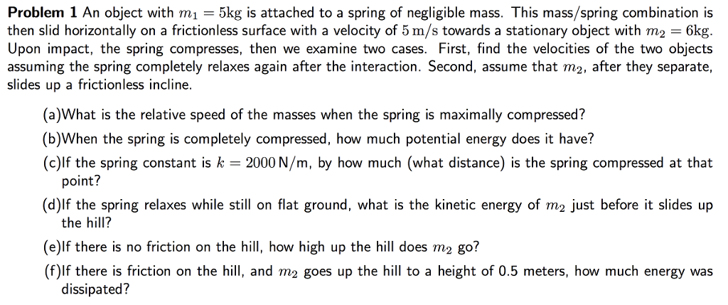 Solved Problem 1 An object with m 5kg is attached to a | Chegg.com