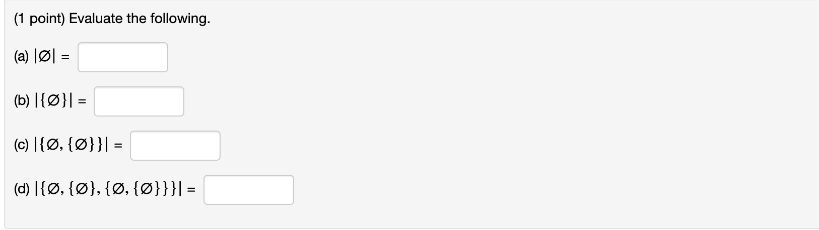 Solved (1 Point) Evaluate The Following. (a) Ø1 = (b) I{0}] | Chegg.com