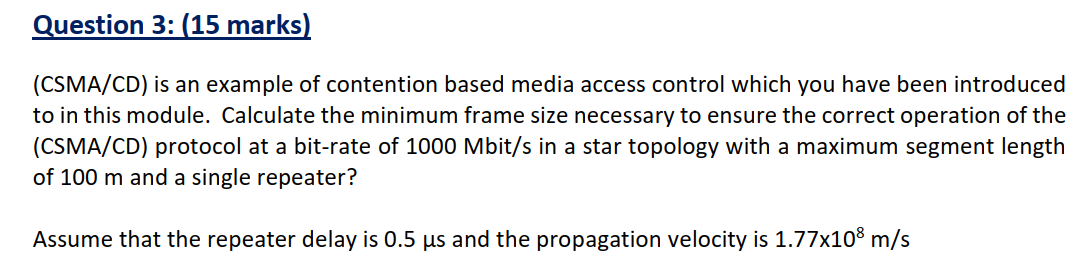 Solved Question 3: (15 marks) (CSMA/CD) is an example of | Chegg.com