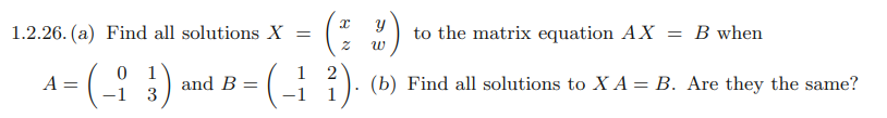 Solved 1.2.26. (a) Find all solutions X=(xzyw) to the matrix | Chegg.com