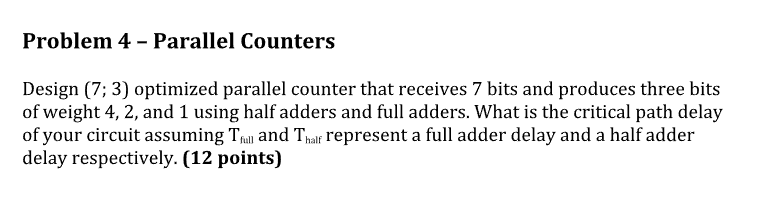 Design (7;3) optimized parallel counter that receives | Chegg.com