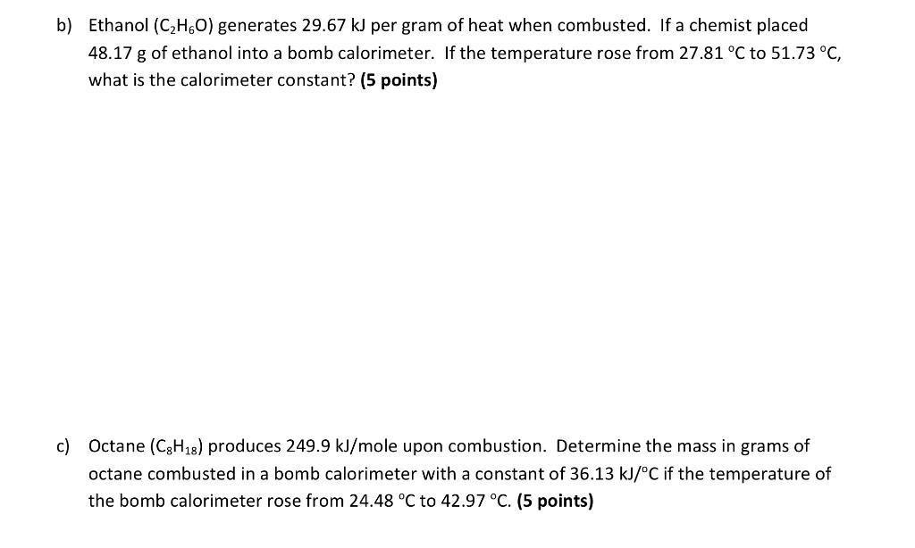 Solved b) Ethanol (C2H6O) generates 29.67 kJ per gram of | Chegg.com