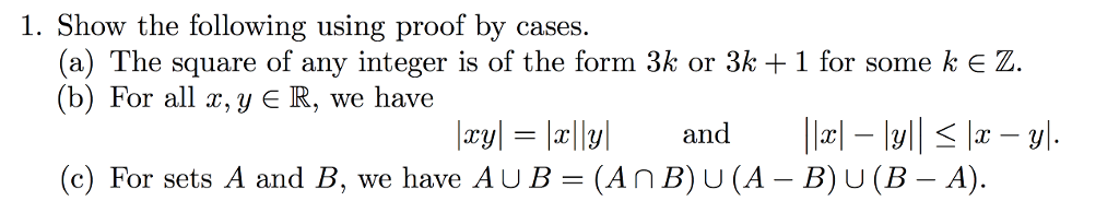 Solved 1. Show the following using proof by cases. (a) The | Chegg.com