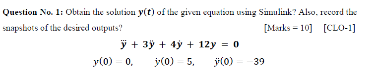 Solved Question No. 1: Obtain the solution y(t) of the given | Chegg.com