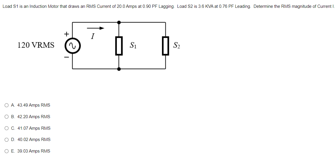 Solved A. 43.49 Amps RMS B. 42.20 Amps RMS C. 41.07 Amps RMS