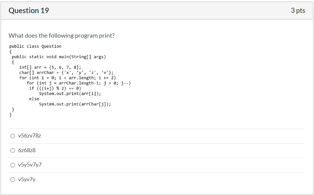 Solved Question 19 What does the following program print? | Chegg.com