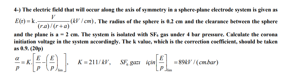 Solved 4-) The electric field that will occur along the axis | Chegg.com