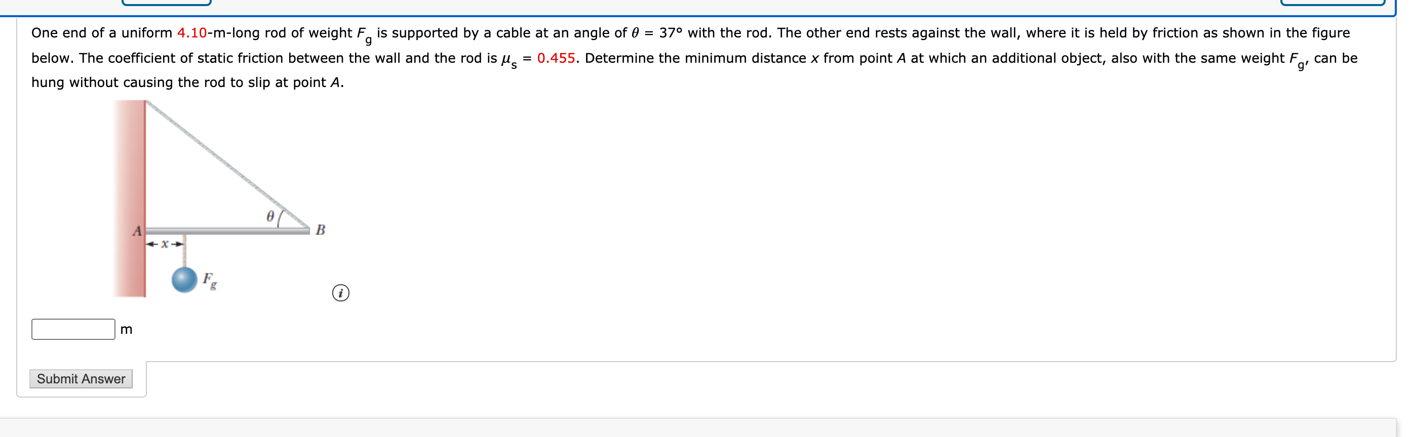 Solved One End Of A Uniform 4.10-m-long Rod Of Weight Fg Is | Chegg.com