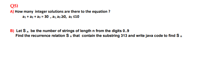 Solved Q5) A) How many integer solutions are there to the | Chegg.com