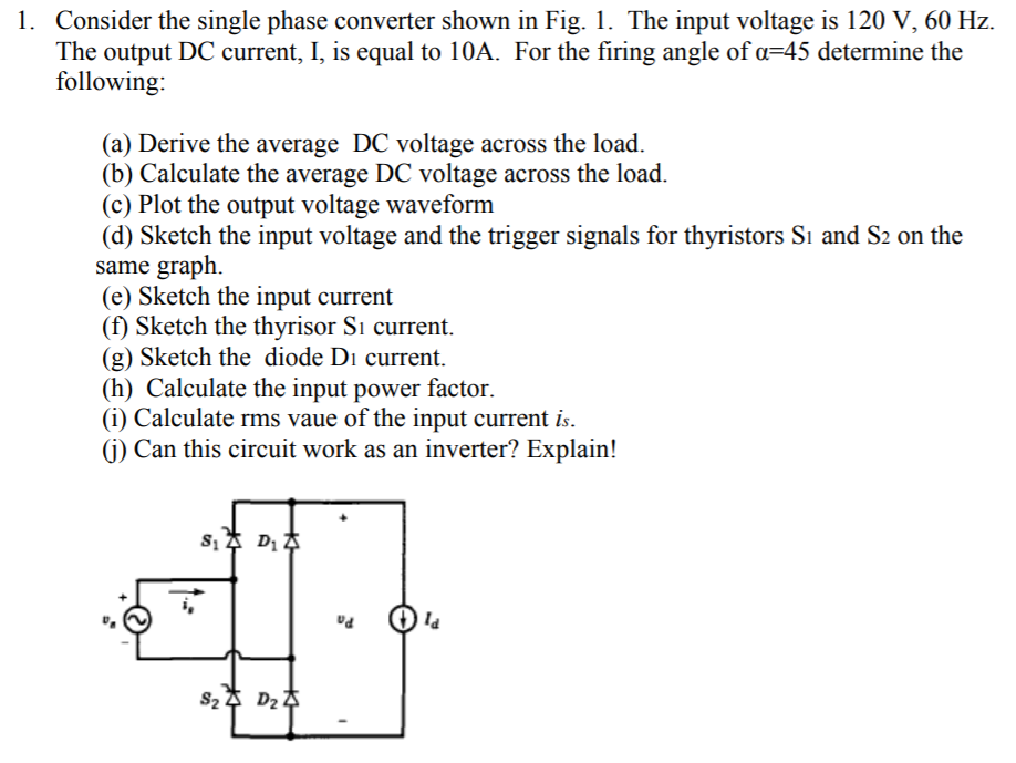 Solved Consider the single phase converter shown in Fig. 1. | Chegg.com