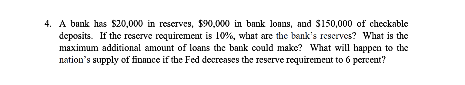 Solved A bank has $20,000 in reserves, $90,000 in bank | Chegg.com