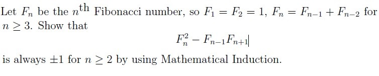 Solved Let E. be the nth Fibonacci number, so Fi = F2 = 1, | Chegg.com