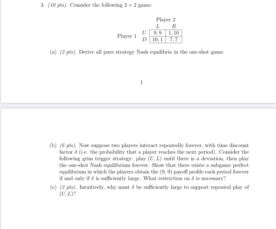 Solved 3. (10 pts). Consider the following 2 x 2 game: | Chegg.com