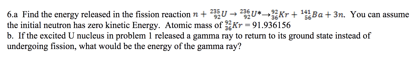 Solved 141 56 92 36 6.a Find The Energy Released In The | Chegg.com