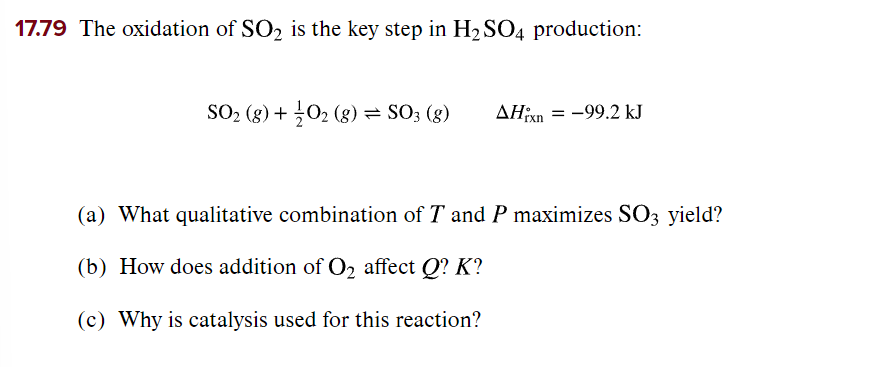 Solved 17.79 The oxidation of SO2 is the key step in H2SO4 | Chegg.com