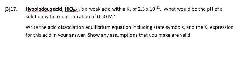 Solved (3]17. Hypoiodous acid, HIO (ag), is a weak acid with | Chegg.com