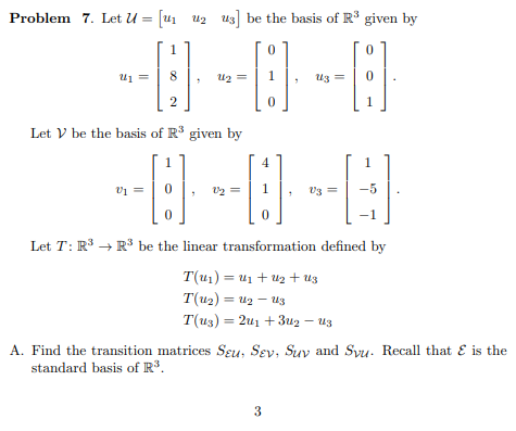 Solved Problem 7. Let U = [ui U2u3] be the basis of R* given | Chegg.com