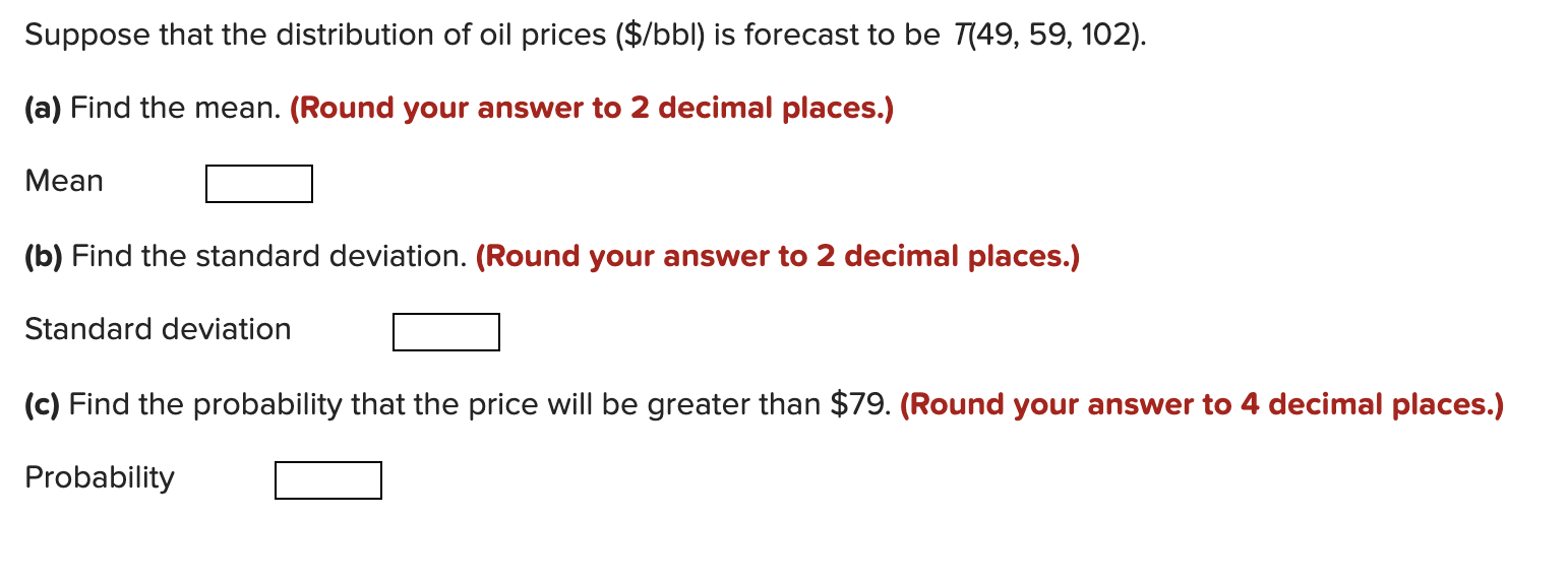 Solved Suppose that the distribution of oil prices ($/bbl) | Chegg.com