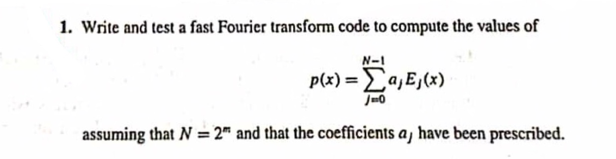 1. Write and test a fast Fourier transform code to | Chegg.com