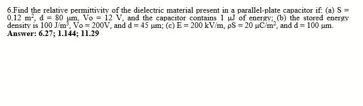 Solved 6. Find The Relative Permittivity Of The Dielectric | Chegg.com