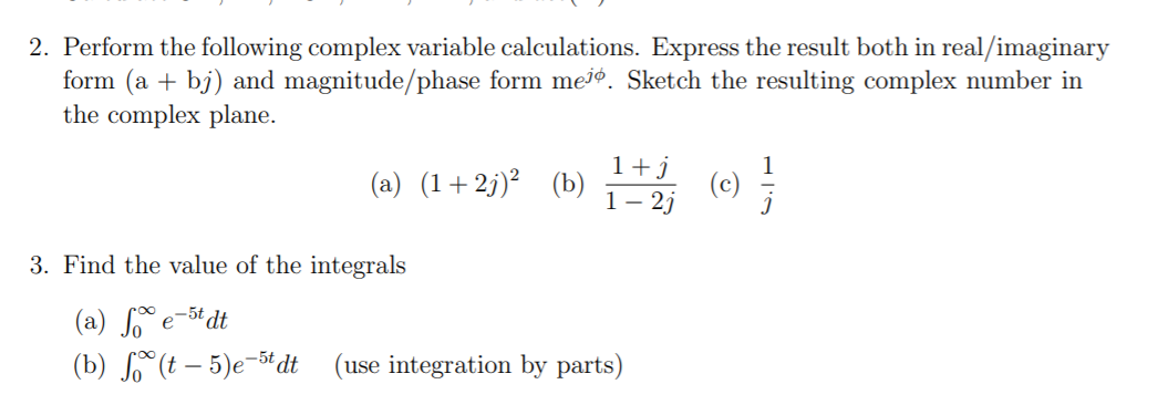 Solved 2. Perform the following complex variable | Chegg.com