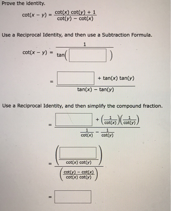 Solved Prove the identity. cot(x y) = cot(x) cot(y) +