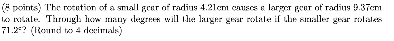 Solved (8 points) The rotation of a small gear of radius | Chegg.com