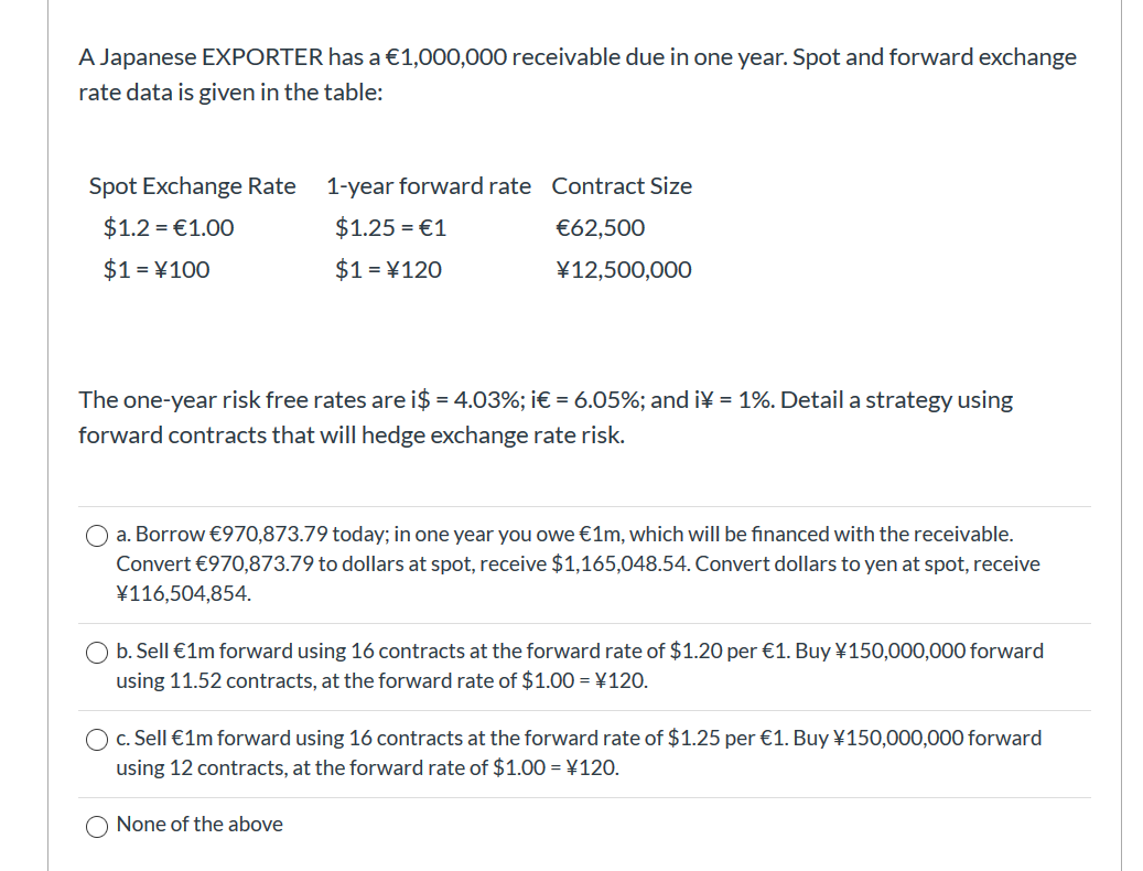 Solved A Japanese EXPORTER has a €1,000,000 receivable due | Chegg.com