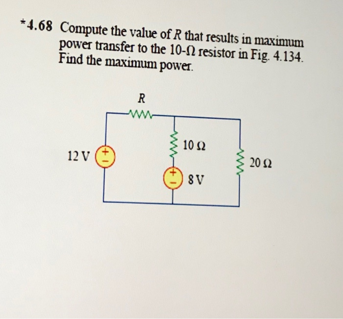 Solved *4.68 Compute the value of R that results in maximum