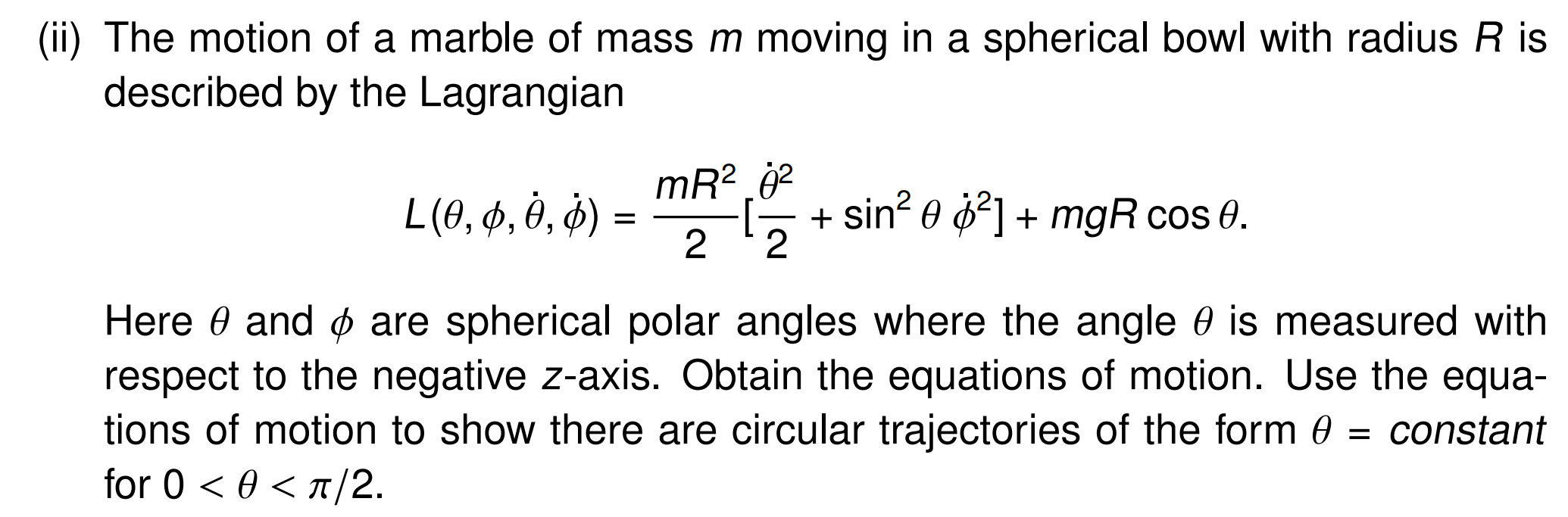 Solved (ii) The motion of a marble of mass m moving in a | Chegg.com