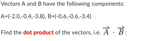 Solved Vectors A And B Have The Following Components: | Chegg.com