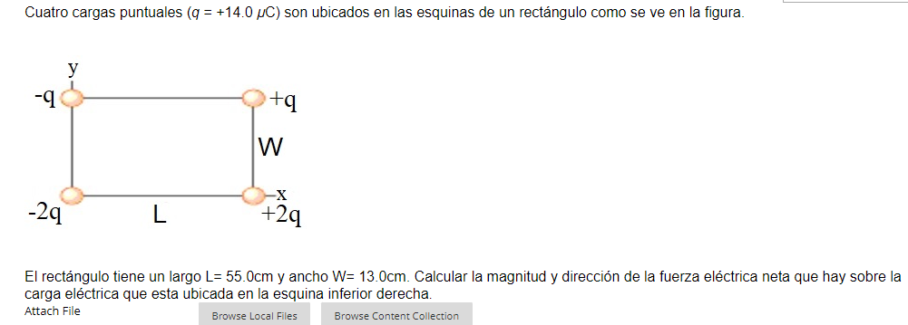 Cuatro cargas puntuales \( (q=+14.0 \mu \mathrm{C}) \) son ubicados en las esquinas de un rectángulo como se ve en la figura.