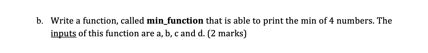 Solved b. Write a function, called min_function that is able | Chegg.com