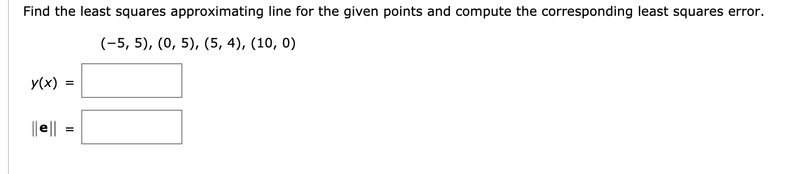 Solved Find the least squares approximating line for the | Chegg.com
