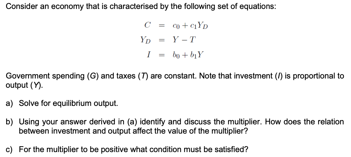 Solved Consider An Economy That Is Characterised By The | Chegg.com