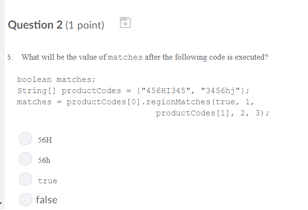 Solved Question 2 (1 point) . What will be the value of | Chegg.com