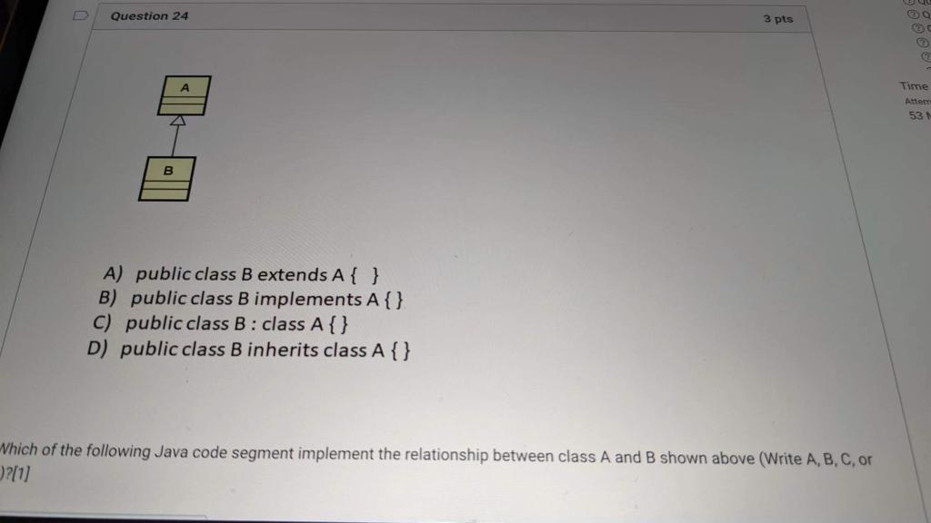 Solved A) Public Class B Extends A{} B) Public Class B | Chegg.com