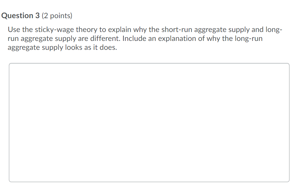 Solved Question 3 (2 Points) Use The Sticky-wage Theory To | Chegg.com