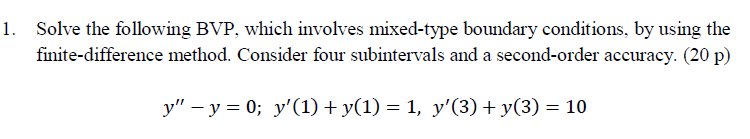 Solved 1. Solve the following BVP, which involves mixed-type | Chegg.com