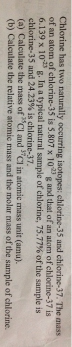 Solved Chlorine has two naturally occurring isotopes: | Chegg.com