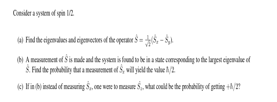 Solved Consider a system of spin 1/2. (a) Find the | Chegg.com